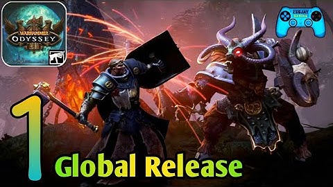 Warhammer Odyssey | Global Release | Android iOS Gameplay Walkthrough