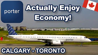 PORTER AIRLINES  | ACTUALLY ENJOY ECONOMY?? | Calgary - Toronto | E195E2