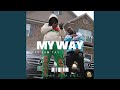 My Way (feat. GwapFam Tay)