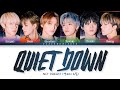 NCT DREAM 엔시티드림 'Quiet Down' Color Coded Lyrics [Han/Rom/Eng]