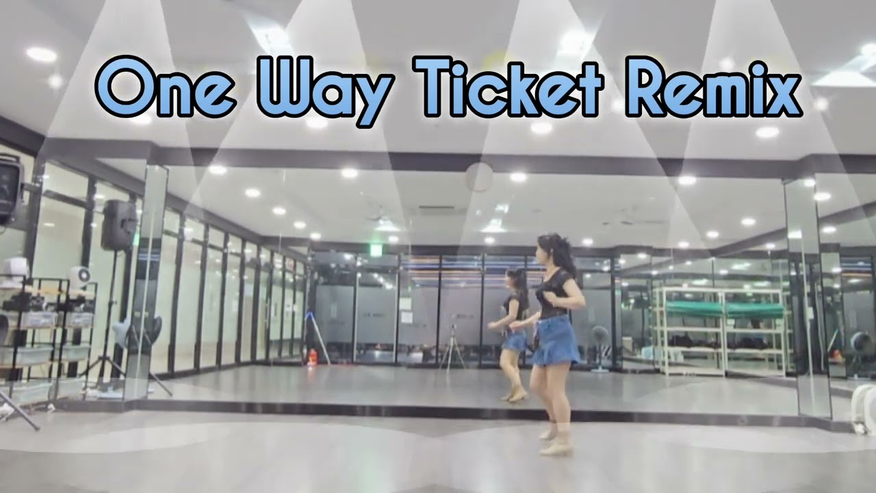 One Way Ticket Remix /Line Dance/라인댄스