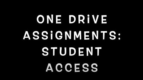 OneDrive Assignments on Schoology: Student Access