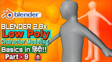 LOW POLY CHARACTER MODELING IN BLENDER 2.83 IN HINDI | BASICS PART-9 | BEGINNER GUIDE OF BLENDER 2.8