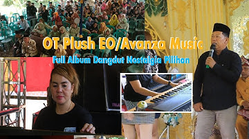 NEW OT EO / AVANZA PLUS TERBARU ‼ KUMPULAN DANGDUT NOSTALGIA PILIHAN ‼ LIVE DESA KERTABAYANG PART 2