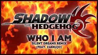 Shadow The Hedgehog - Who I Am By Magna-Fi Silent Dreams Remix Feat 