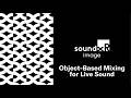 Sound xR Image by Yamaha Group - Object-Based Mixing for Live Sound