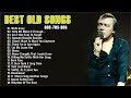 Matt Monro, Elvis Presley, Tom Jones, Engelbert Humperdinck, Paul Anka ♫ Best Of Oldies But Goodies