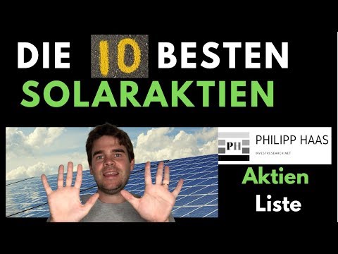 Die besten 10 Solaraktien - Meine auch defensiven Dividenden Favoriten in einem volatilen Sektor