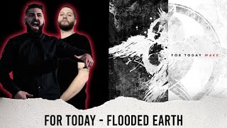 METALCORE BAND REACTS - FOR TODAY - &quot;FLOODED EARTH&quot; - REACTION / REVIEW / GRADE