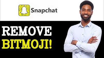 How To Remove Bitmoji From Snapchat (2025)