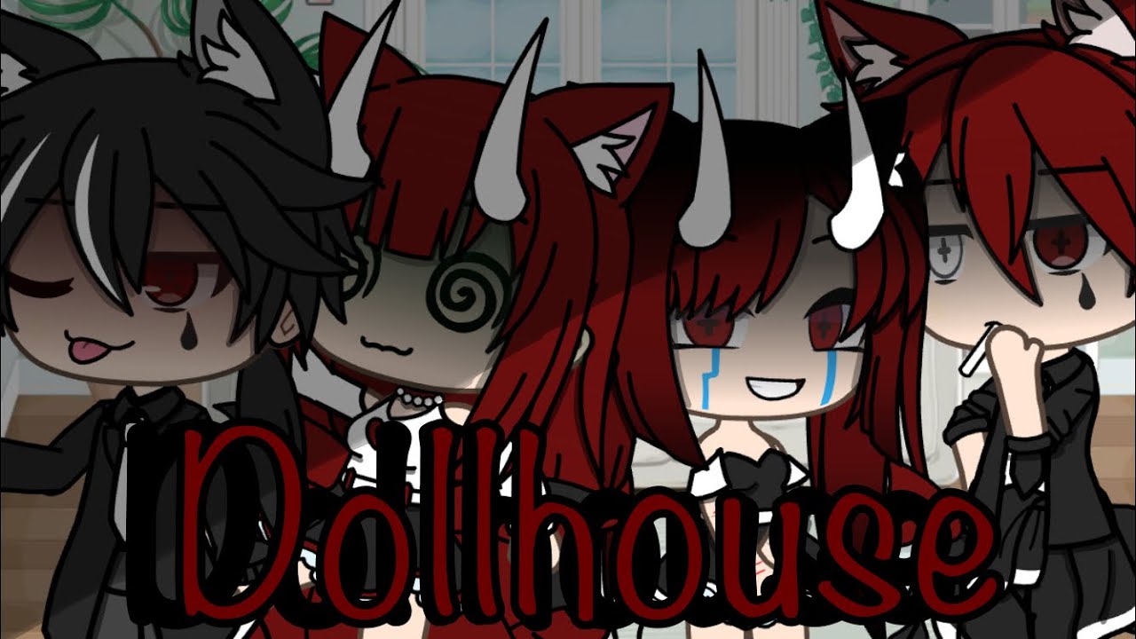 Dollhouse •GLMV• Gacha Life YouTube