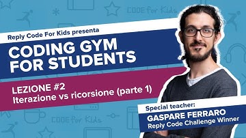 Coding Gym for Students - Lezione 2 - Iterazione vs Ricorsione (Parte 1)