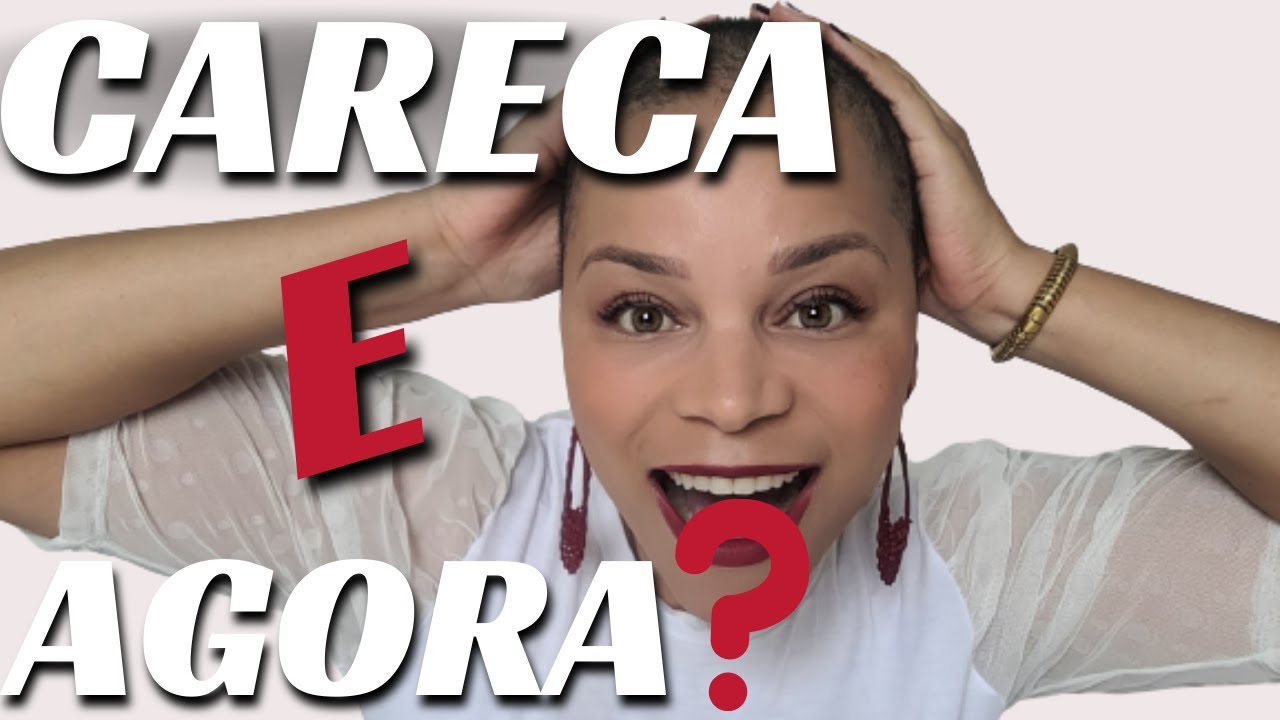 Me arrependi por ficar careca? 