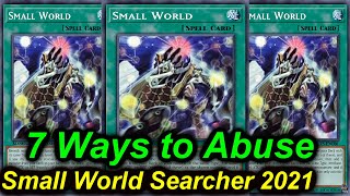 【YGOPRO】SMALL WORLD SEARCHER - 7 WAYS TO ABUSE IT 2021