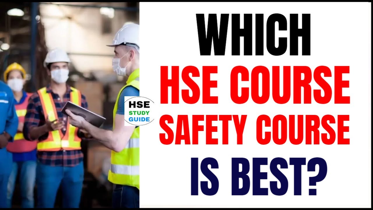 Which HSE Course is Best? 