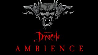 Bram Stoker's Dracula | Ambient Soundscape