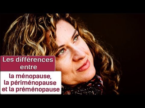 Vidéo: Différence Entre La Périménopause Et La Ménopause