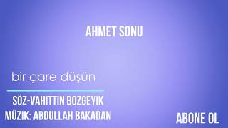 ahmet sonu(BİR ÇARE DÜŞÜN) Resimi