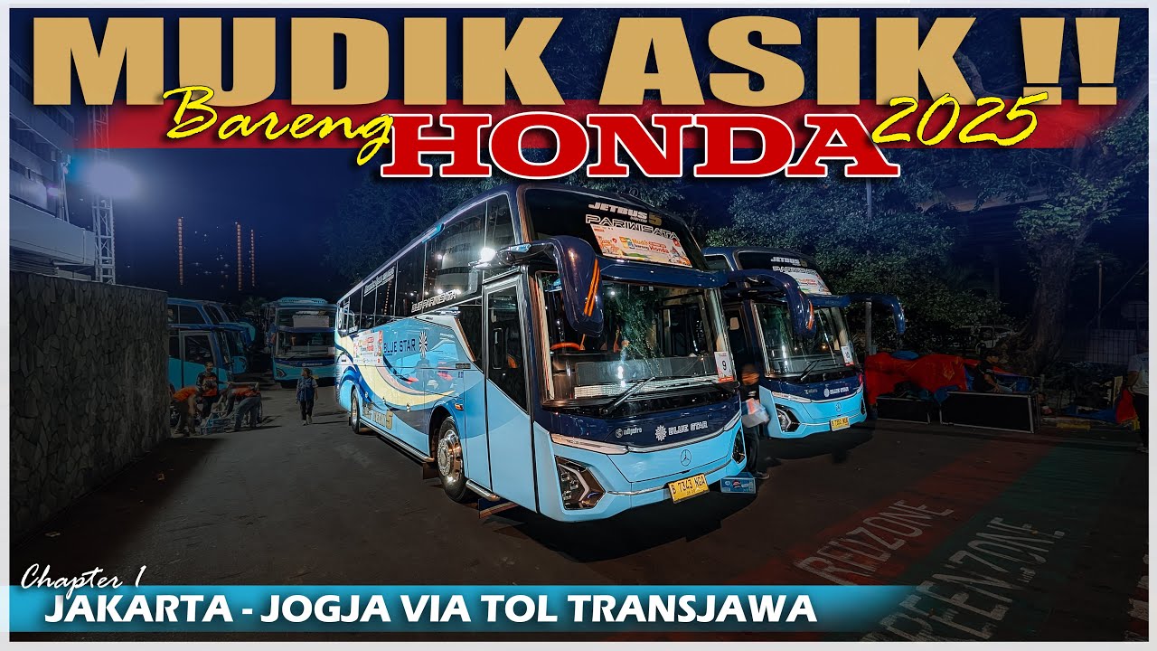 BLUE STAR JETBUS 5 SATSET GASPOL CARI CELAH‼️Mudik Bareng HONDA 2025 Jakarta-Jogja Bersama Blue Star