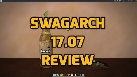 SwagArch 17.07 Review