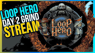 Streaming Loop Hero - Day 2 Grinding Stream !builds !discord