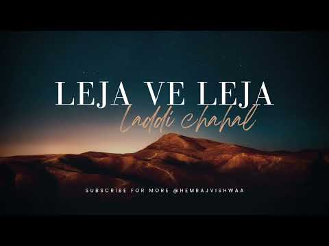 LEJA VE LEJA || LADDI CHAHAL || HEMRAJ VISHWAA