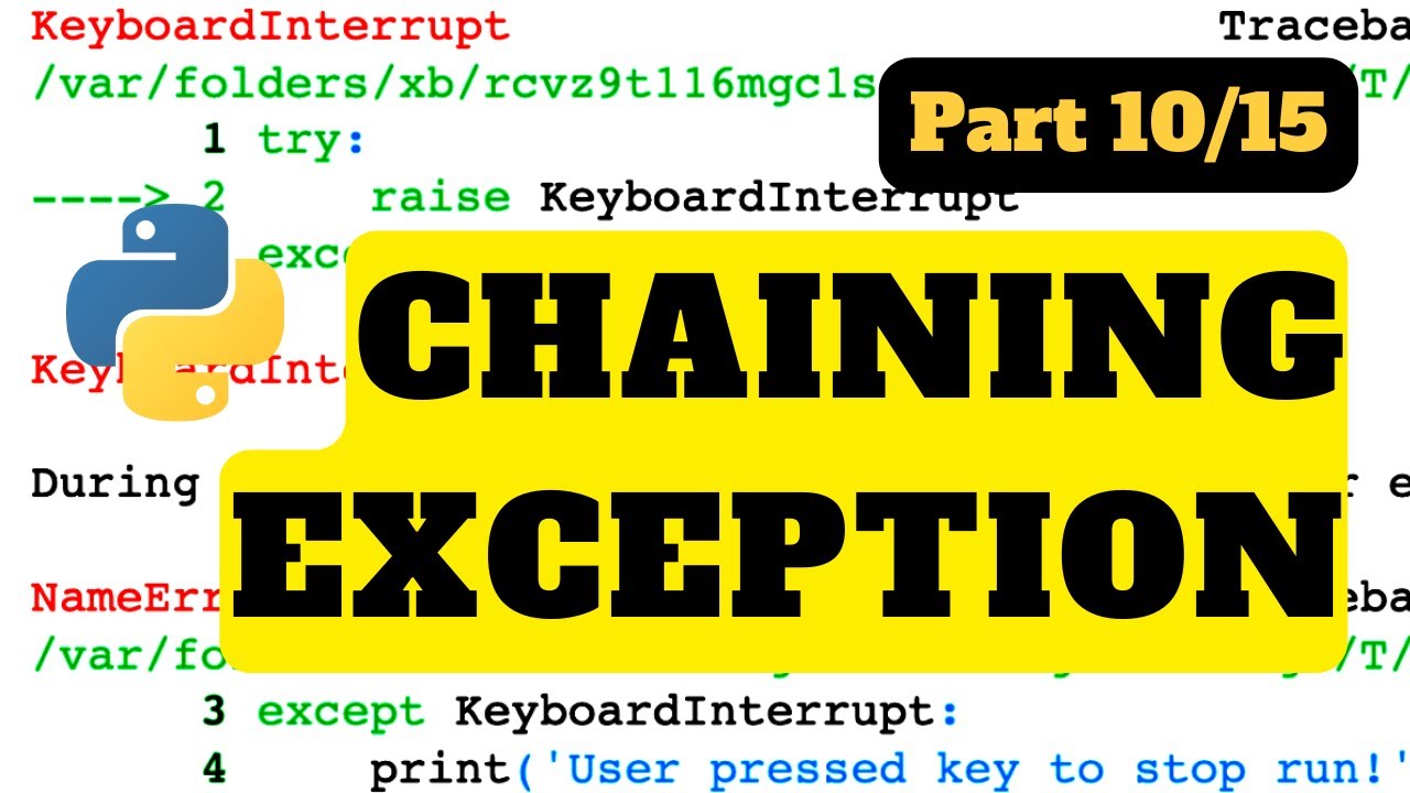 Exception chaining | Python Tutorial - YouTube Exception Chaining | Python Tutorial - Youtube
