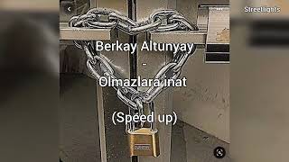 Berkay Altunyay - Olmazlara İnat (speed up) #speedup #olmazlarainat #streetlights Resimi