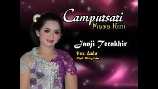 JANJI TERAKHIR // LALA // CAMPURSARI MASA KINI