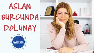 ZEYNEP TURAN TWİTBURC | Aslan Burcunda Dolunay