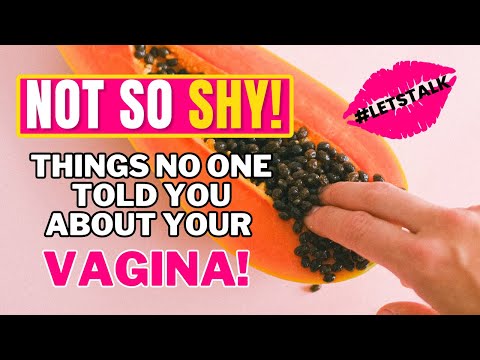 Things No One Told You About Your Vagina Vulva Female Genital Not So Shy Episode 2