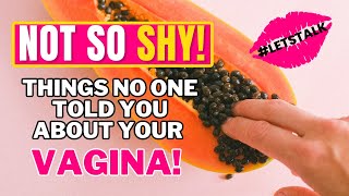 Things no one told you about your Vagina! | Vulva | Female Genital | Not So Shy | Episode 2