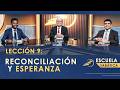 Lección 9: RECONCILIACIÓN Y ESPERANZA |  Escuela Sabática  – Uniendo el cielo y la tierra | SUMtv Mp3 Song