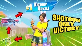 I won ONLY using SHOTGUNS in Fortnite