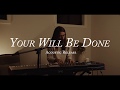 Your Will be Done (Acoustic)