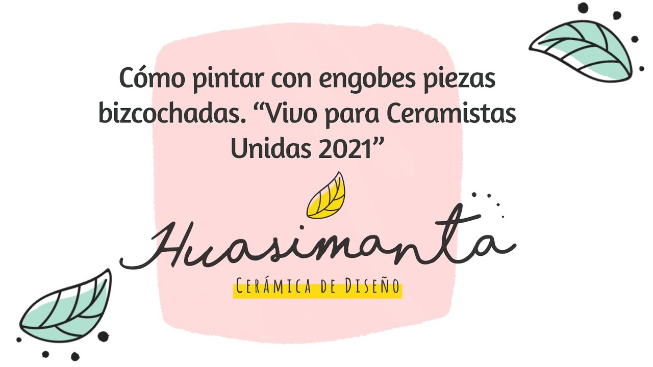 Cómo pintar con engobes piezas bizcochadas. “Vivo para Ceramistas Unidas 2021”
