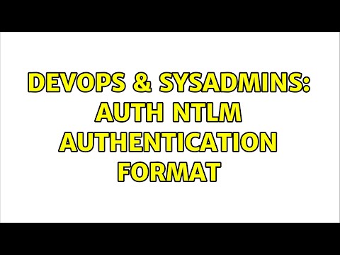 DevOps & SysAdmins: AUTH NTLM Authentication Format