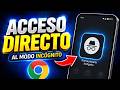 COMO CREAR UN ACCESO DIRECTO AL MODO INCOGNITO DE GOOGLE CHROME EN EL CELULAR 🚫 Video Actualizado