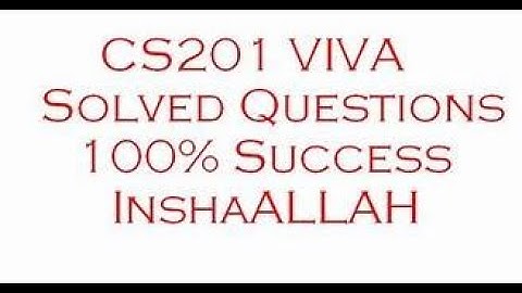 cs201 viva 2020 important questions