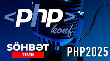 PHPKONF 2025 Beynəlxalq konfrans | PHP Conference Baku Azerbaijan | presentation & practice #kody_az