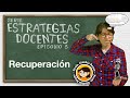 RECUPERACIÓN: Aplica esta estrategia DOCENTE  🙋‍♀️🙋‍♂️✍