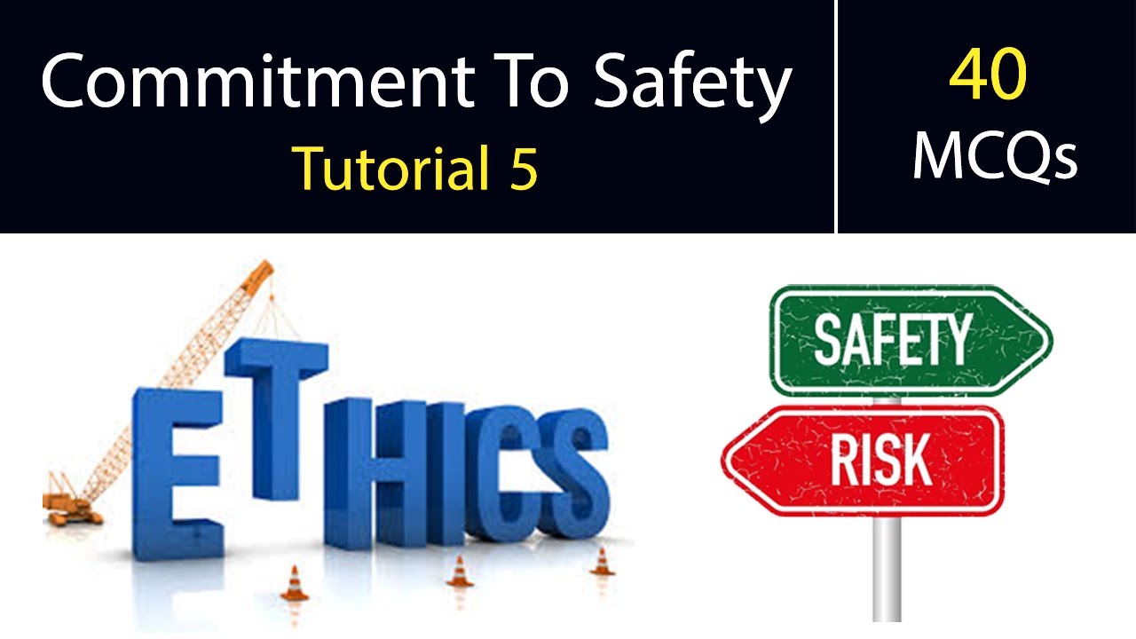 Ethics Tutorial Professional Ethics | Tutorial 5 | Commitment to Safety - YouTube