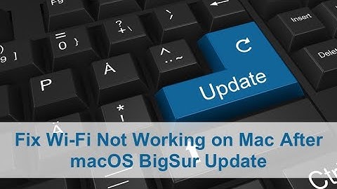How to Resolve Wi-Fi Not Working on Macos BigSur?