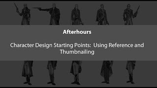 Afterhours - Character design starting points: Using Reference and Thumbnailing Afterhours - Character design starting points: Using Reference and Thumbnailing