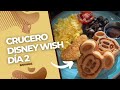 Crucero Disney Wish 2023: Día 2 - Cómo es, qué incluye y cómo es la comida