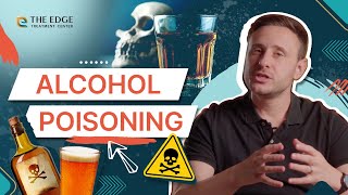 Alcohol Poisoning: The Signs and Symptoms of Alcohol Poisoning…& What to Do