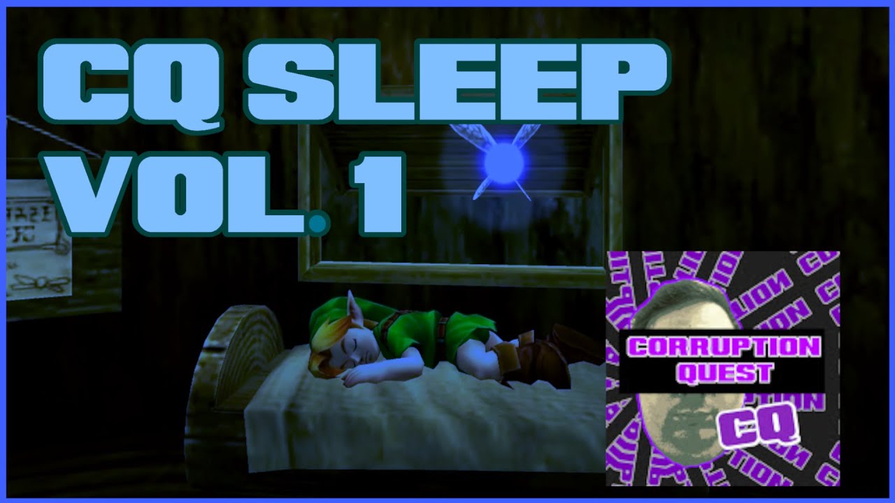 Fall asleep in Kokiri Forest to CQ Reviews (CQ SLEEP VOLUME 1)