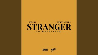 Stranger to Happiness