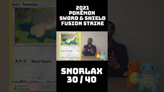 2021 POKÉMON SWORD &amp;  SHIELD FUSION STRIKE - SNORLAX 30 / 40