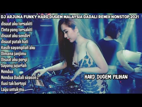 DJ ARJUNA - DISAAT AKU TERSAKITI DADALI || KASIH SAYANGILAH AKU || ILUSI TAK BERTEPI HARD New 2021